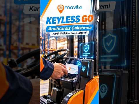 Forkliftlerde Keyless Go | Anahtarsız Çalıştırma ve Kartlı Yetkilendirme